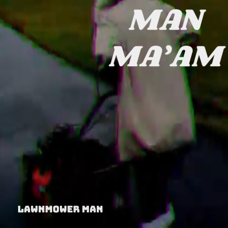 Lawnmower Man | Boomplay Music