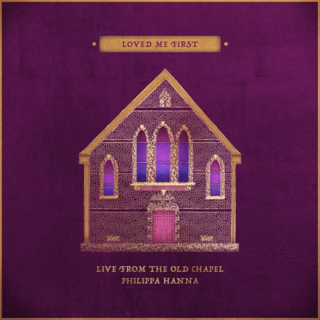 Loved Me First (Live From The Old Chapel) | Boomplay Music