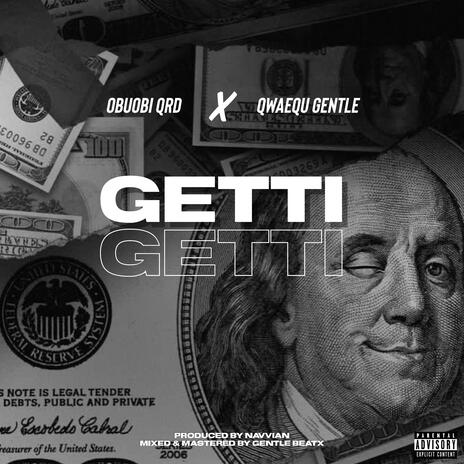 Getti Getti ft. Obuobi QRD | Boomplay Music