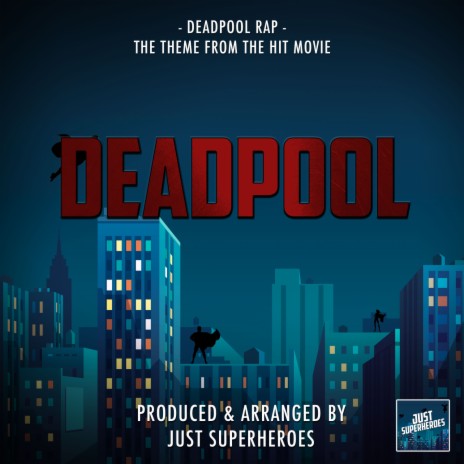 Deadpool Rap (From Deadpool) | Boomplay Music
