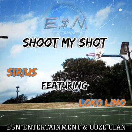 Shoot My Shot ft. Loko Lino | Boomplay Music