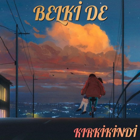 BELKİ DE | Boomplay Music