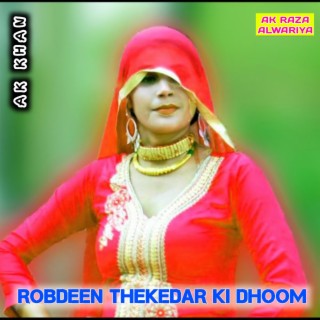 Robdeen Thekedar Ki Dhoom