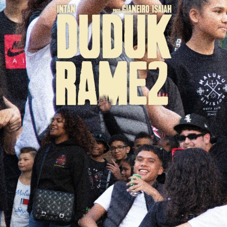 Duduk Rame2 ft. Gianeiro Isaiah, Eastar & NusaLoudness | Boomplay Music