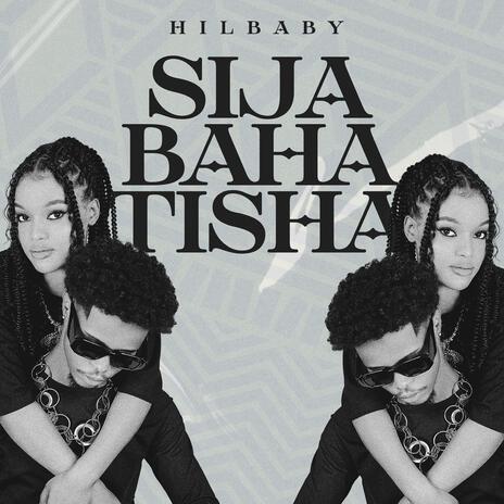 Sijabahatisha | Boomplay Music