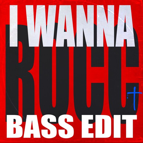 I Wanna Rocc (Bass Edit) | Boomplay Music