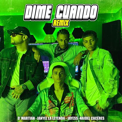 Dime Cuando ft. Naidel Cáceres, Janyel La Leyenda & D’ Martian | Boomplay Music