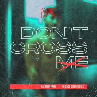 don't cross me (Extended Mix)