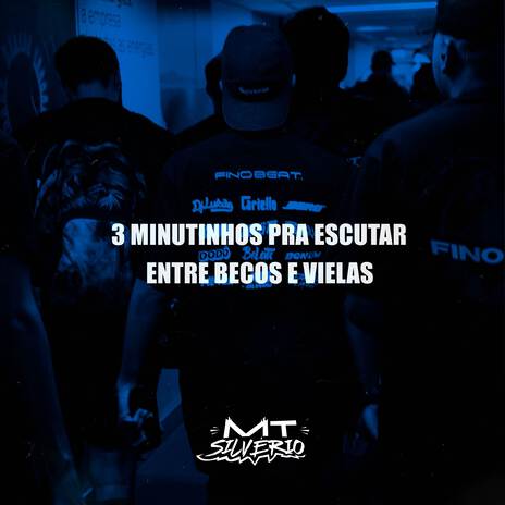 3 MINUTINHOS PRA ESCUTAR ENTRE BECOS E VIELAS ft. DJ MARCÃO & DJ ML da Vila | Boomplay Music