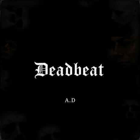 Deadbeat | Boomplay Music