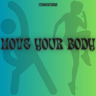 Move Your Body