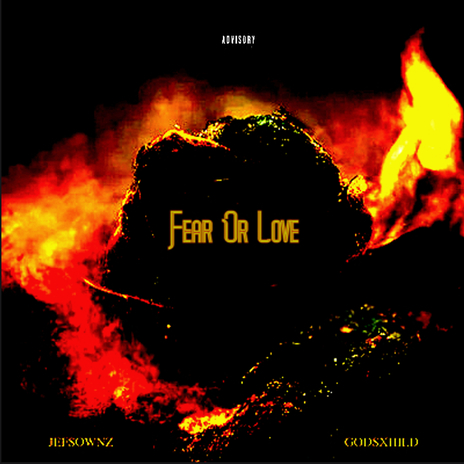 Fear or Love ft. JEFSOWNZ | Boomplay Music