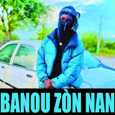 BANOU ZÒN NAN | Boomplay Music