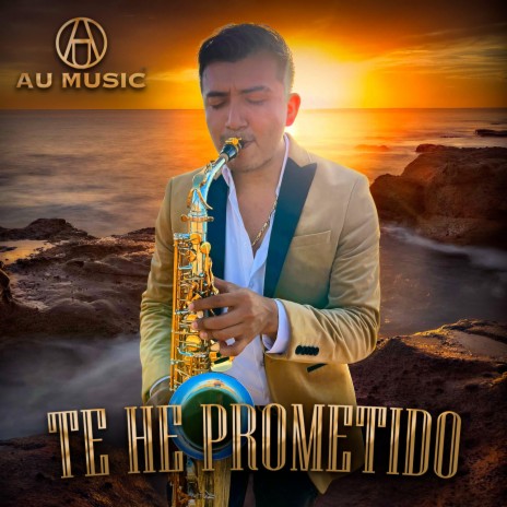 Te he prometido | Boomplay Music