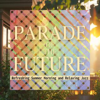 Refreshing Summer Morning and Relaxing Jazz