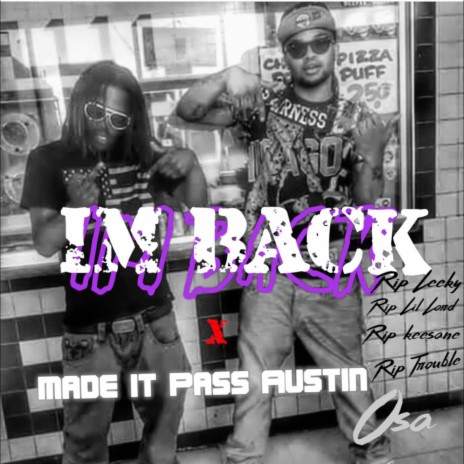 IM BACK x Made it Pass Austin | Boomplay Music