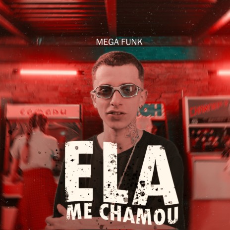 Ela Me Chamou (Mega Funk) | Boomplay Music