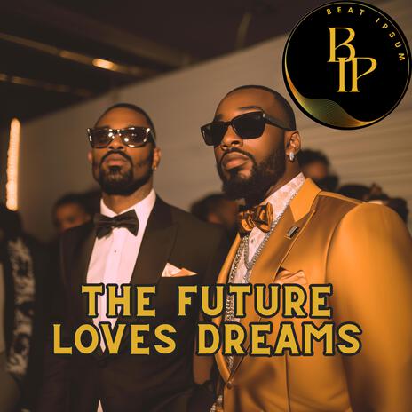 The Future Loves Dreams | Boomplay Music