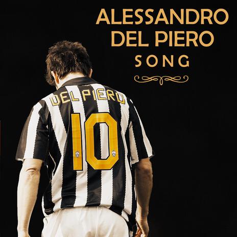 Alessandro Del Piero Song | Boomplay Music