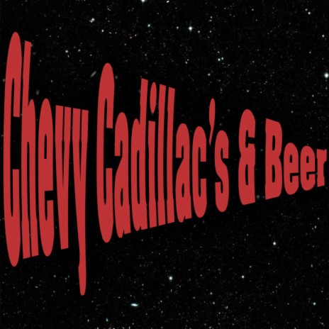 Chevy Cadillac's And Beer (Instrumental Version) | Boomplay Music