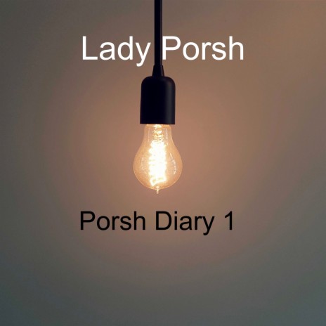 Porsh Diary 1 | Boomplay Music