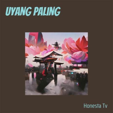 Uyang Paling | Boomplay Music