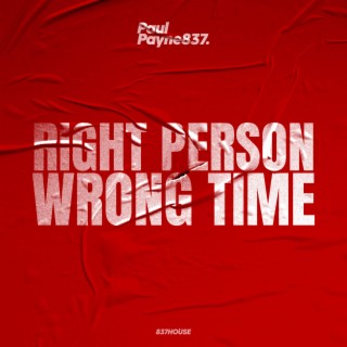 RIGHT PERSON WRONG TIME