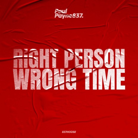 RIGHT PERSON WRONG TIME | Boomplay Music