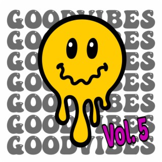 GoodVibes Vol. 5