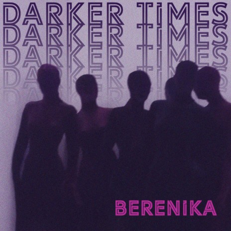 Darker Times | Boomplay Music