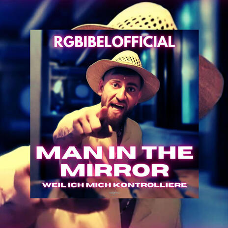 MAN IN THE MIRROR (weil ich mich kontrolliere) | Boomplay Music