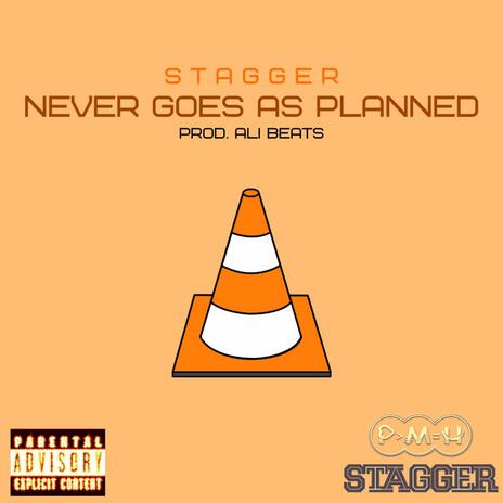 Never Goes As Planned | Boomplay Music