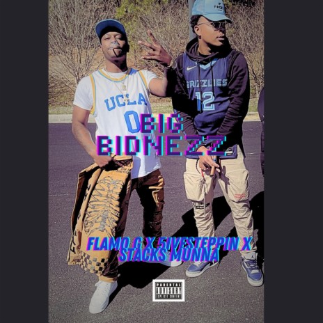 Big Bidnezz ft. 5iveSteppin & Stacks Munna | Boomplay Music