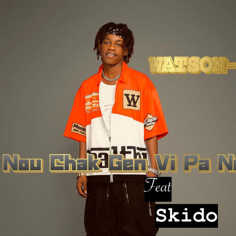 Nou Chak Gen Vi Pa Nou ft. Skido | Boomplay Music