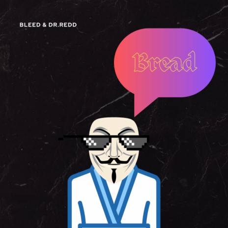 Dead Bread ft. Dr.redd