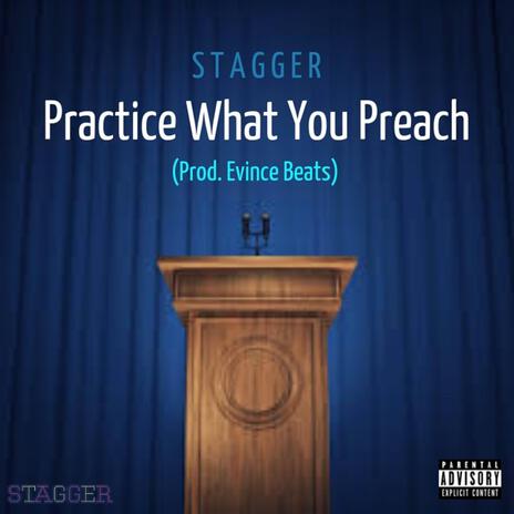 Practice What You Preach | Boomplay Music