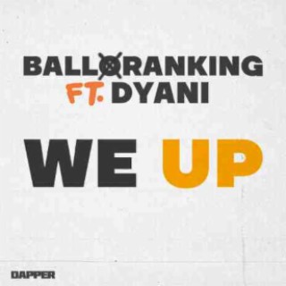 We Up ft. Dyani