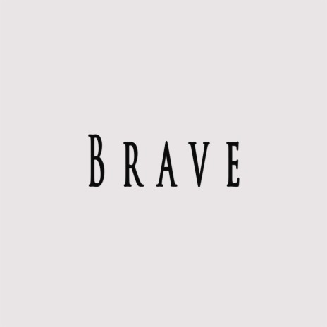 Brave ft. JordanBeats | Boomplay Music