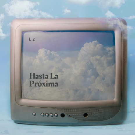 Hasta La Próxima (Radio Edit)