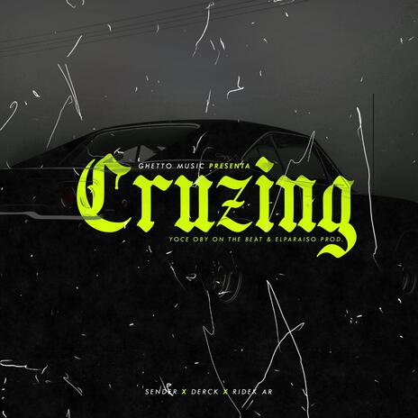 Cruzing ft. Derck & Ridek AR | Boomplay Music