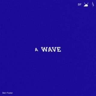 A Wave