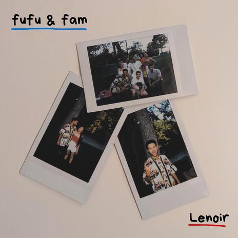 fufu & fam | Boomplay Music