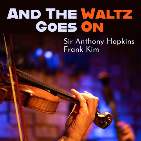 And The Waltz Goes On | Boomplay Music