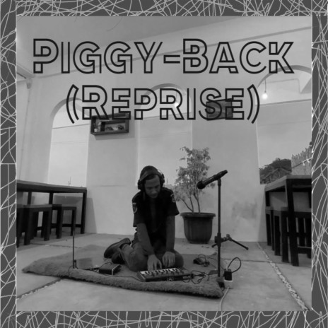 Piggy-Back (Reprise) | Boomplay Music
