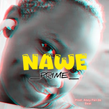 Nawe | Boomplay Music