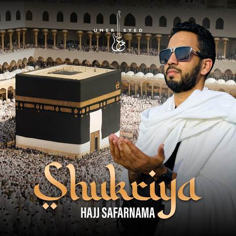 Shukriya (Hajj Safarnama) | Boomplay Music