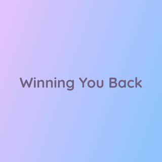 Winning You Back