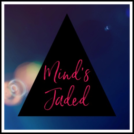 Mind's Jaded | Boomplay Music