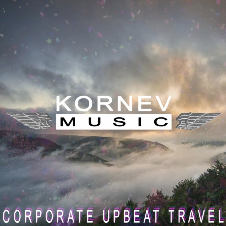 Corporate Upbeat Travel | Boomplay Music