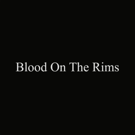 Blood On The Rims